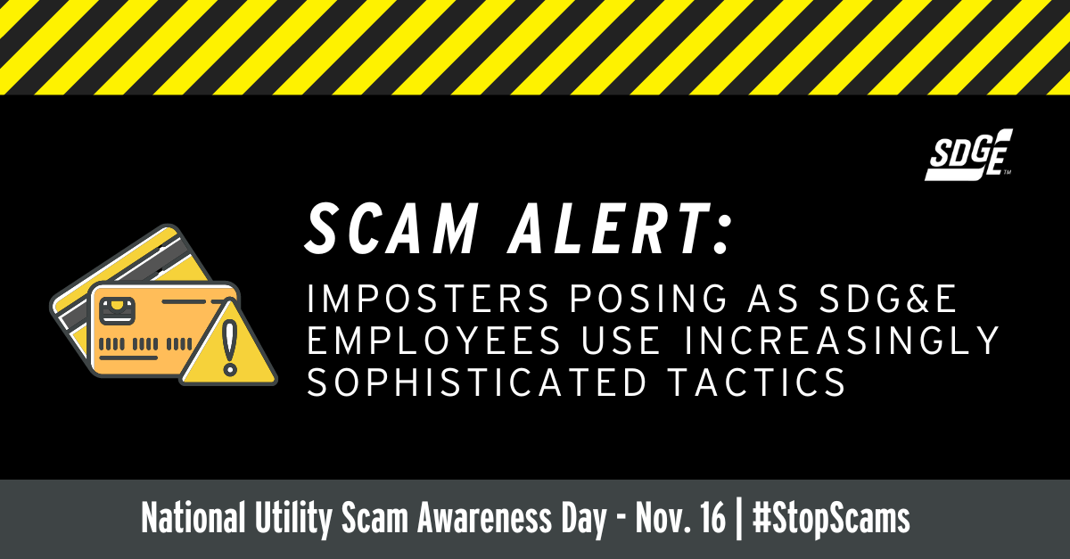 Scam Alert Imposters Posing As Sdgande Employees Use Increasingly Sophisticated Tactics Sdge 7366